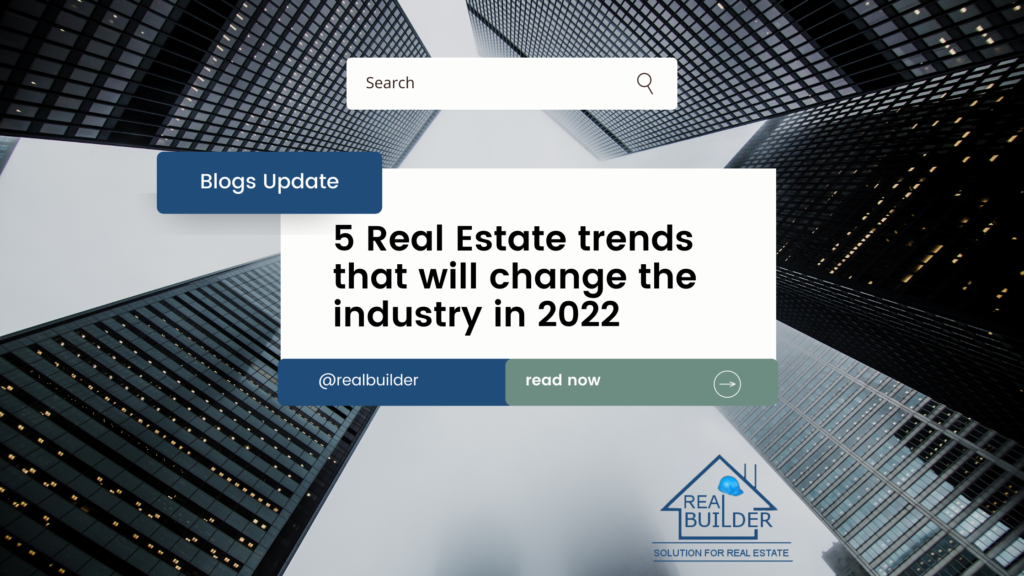 5 Real Estate trends that will change the industry in 2022